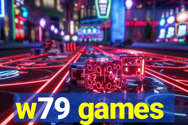 w79 games